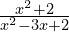 \frac{x^2+2}{x^2-3x+2}